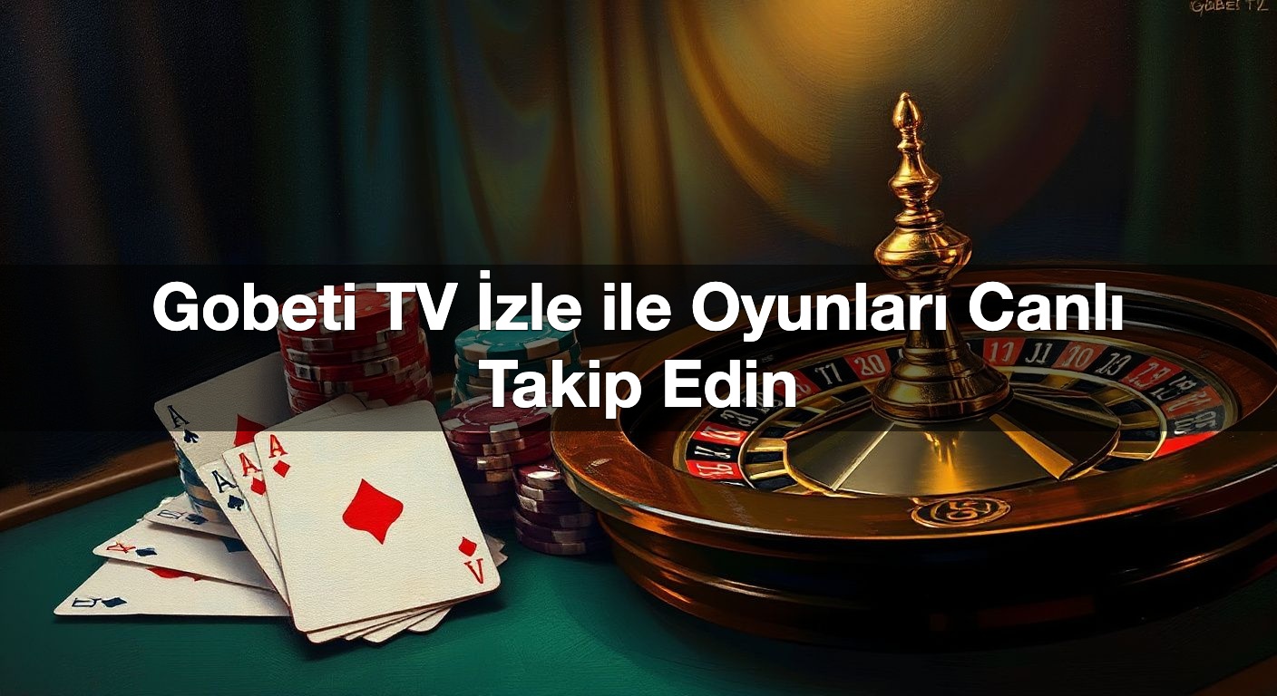 gobeti tv i zle ile oyunlar canl takip edin 1791841035138